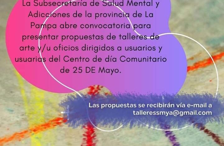 25 de Mayo-Subsecretaria de Salud Mental y Adicciones abre convocatoria para talleres