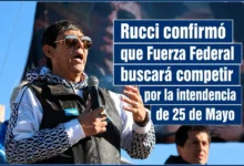 Rucci confirmó que Fuerza Federal podrá competir por la Intendencia en 25 de Mayo